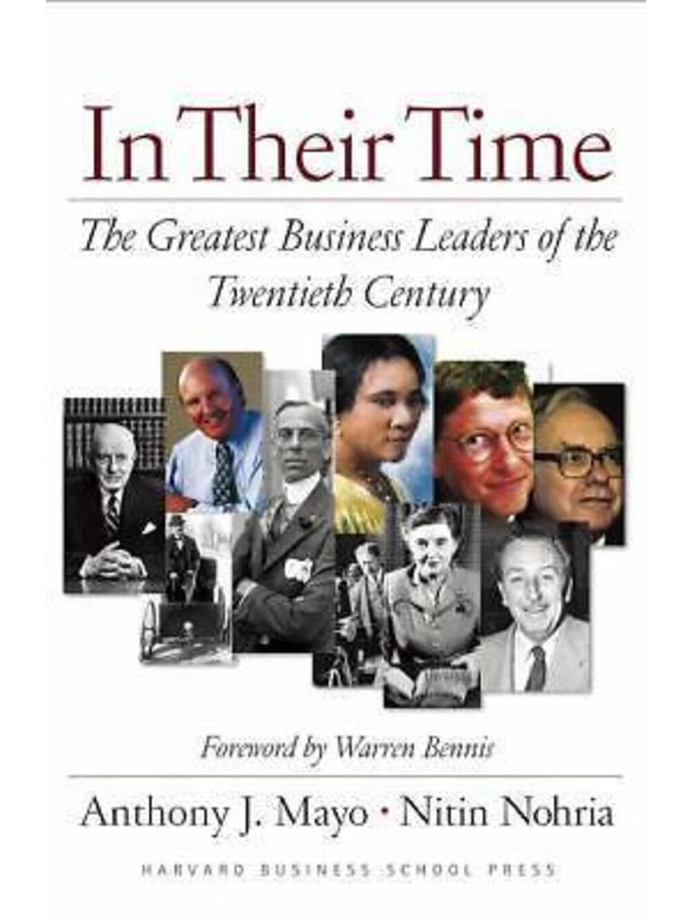 In Their Time : The Greatest Business Leaders of the Twentieth Century by Nitin